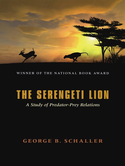 Title details for The Serengeti Lion by George B. Schaller - Available